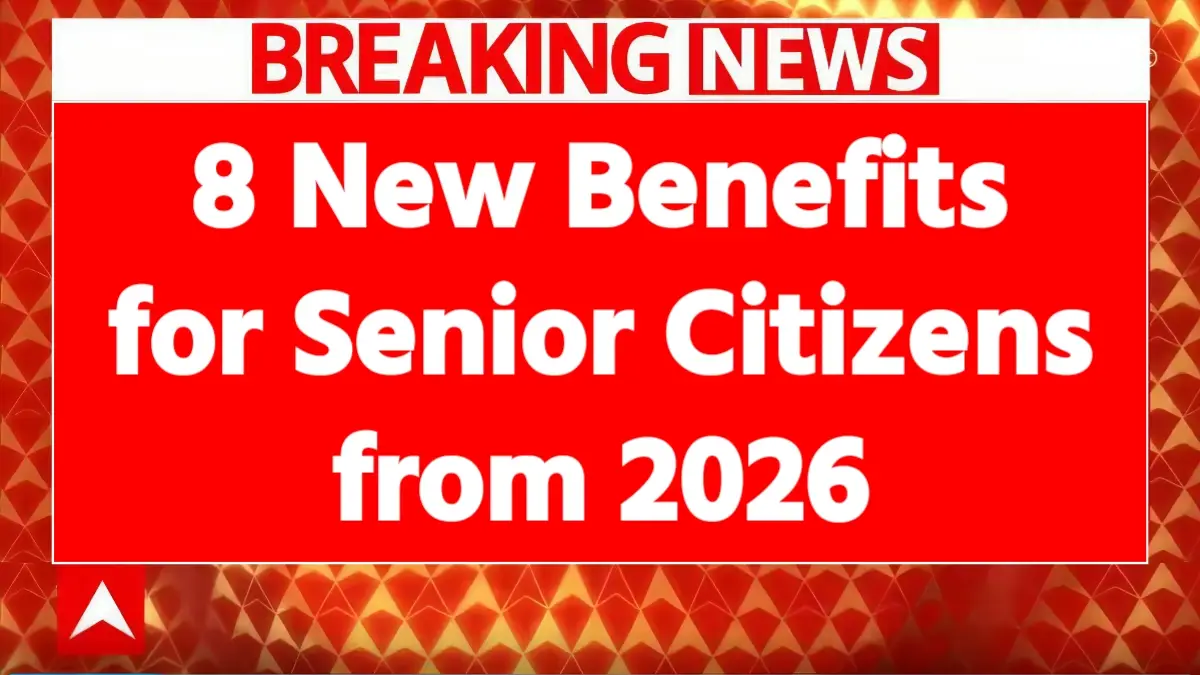 8 New Benefits & ₹9,000 Monthly for Senior Citizens From January 1, 2026 – Truth Revealed
