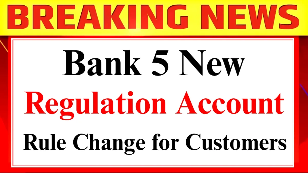 Bank Account Rule Change 5 Important New Rules for SBI, PNB and BoB Account Holders