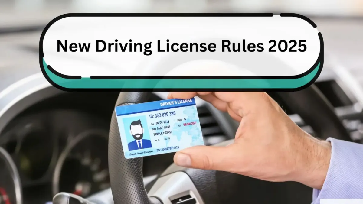Driving Licence New Rules 2025 Explained Major Central Government Changes Every Driver Needs to Know