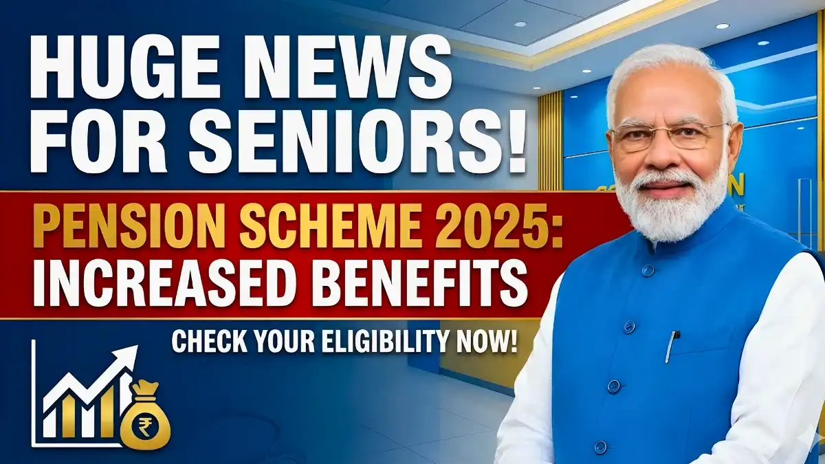 New Pension Scheme 2025 Updates Higher Benefits for Seniors, Widows & Disabled Explained