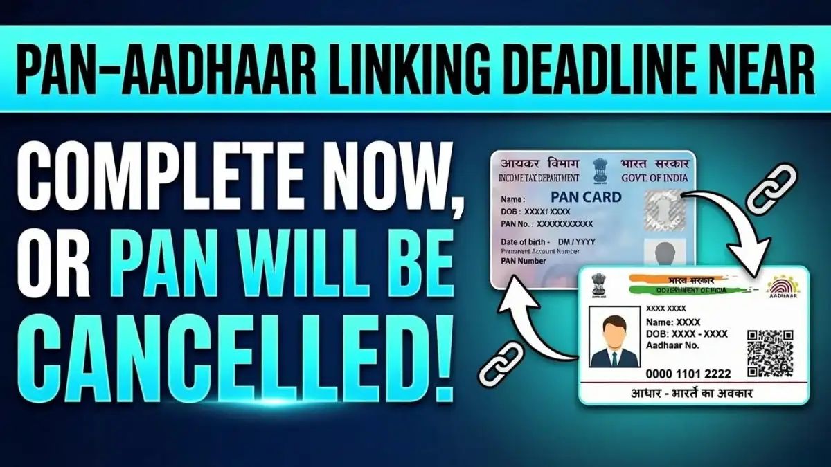 PAN Aadhaar Deadline Alert ₹1,000 Fine, Inactive PAN & Transaction Block Warning